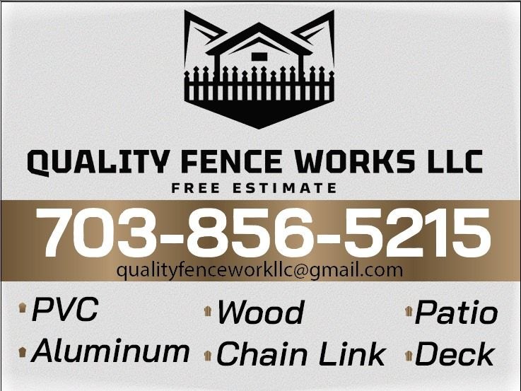 Quality Fence Works LLC yard sign: free estimate, 703-856-5215, PVC, wood, patio, aluminum, chain link, deck